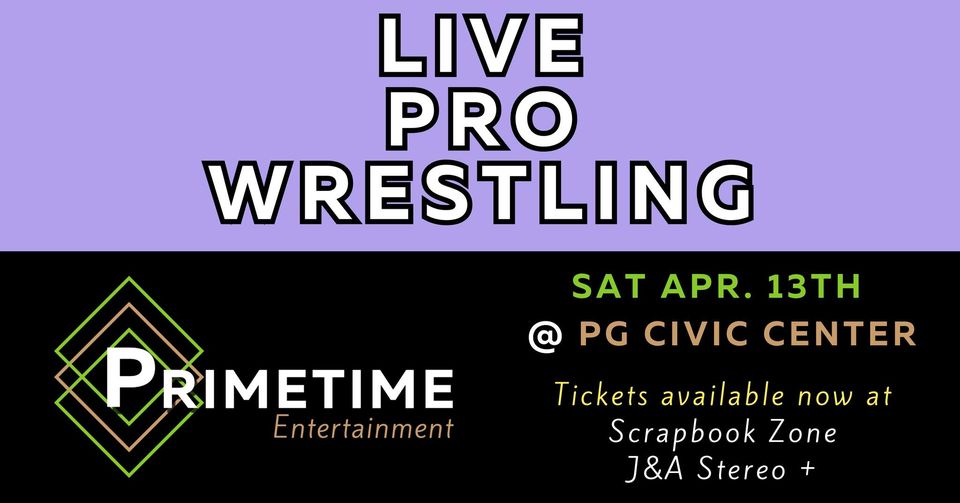 Live Pro Wrestling. Saturday April 13, 2024. Tickets Available at the Scrapbook Zone and J&A Stereo Live Pro Wrestling. Saturday April 13, 2024. Tickets Available at the Scrapbook Zone and J&A Stereo