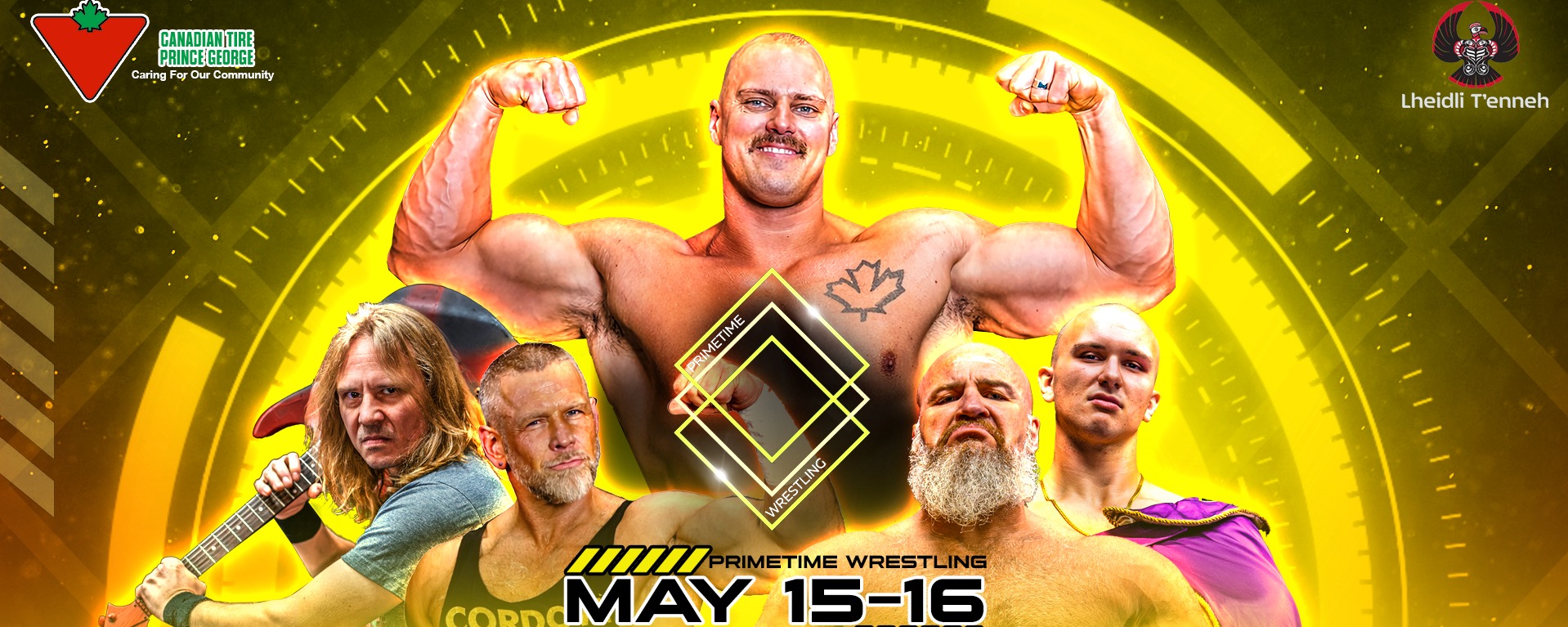 Primetime Wrestling a group of wrestlers standing and smiling with a yellow background May 15 and May 16 at the Prince George Civic Centre